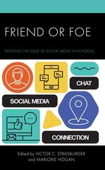 Friend or Foe: Tackling the Issue of Social Media in Schools цена и информация | Книги по социальным наукам | kaup24.ee