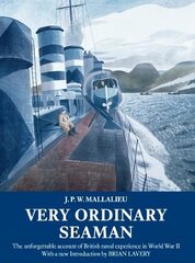 Very Ordinary Seaman: The unforgettable account of British naval experience in World War II hind ja info | Ajalooraamatud | kaup24.ee