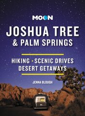 Moon Joshua Tree & Palm Springs (Third Edition): Hiking, Scenic Drives, Desert Getaways hind ja info | Reisiraamatud, reisijuhid | kaup24.ee