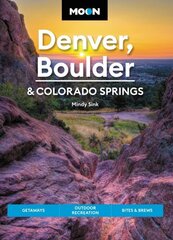 Moon Denver, Boulder & Colorado Springs (Third Edition): Getaways, Outdoor Recreation, Bites & Brews 3rd ed. цена и информация | Путеводители, путешествия | kaup24.ee