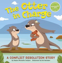 Otter in Charge: A Conflict Resolution Story hind ja info | Väikelaste raamatud | kaup24.ee