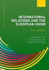 International Relations and the European Union 4th Revised edition hind ja info | Ühiskonnateemalised raamatud | kaup24.ee