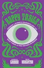 Happy Trails: Andrew Lauder's Charmed Life and High Times in the Record Business цена и информация | Биографии, автобиогафии, мемуары | kaup24.ee