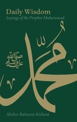 Daily Wisdom: Sayings of the Prophet Muhammad: Sayings of the Prophet Muhammad цена и информация | Духовная литература | kaup24.ee