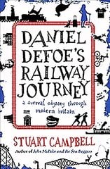 Daniel Defoe's Railway Journey: A Surreal Odyssey Through Modern Britain цена и информация | Путеводители, путешествия | kaup24.ee