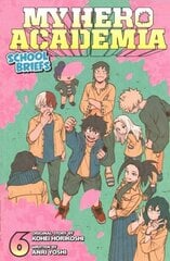 My Hero Academia: School Briefs, Vol. 6 hind ja info | Fantaasia, müstika | kaup24.ee