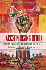 Jackson Rising Redux: Lessons On Building The Future In The Present цена и информация | Книги по социальным наукам | kaup24.ee