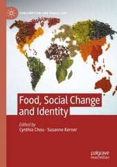 Food, Social Change and Identity 1st ed. 2021 цена и информация | Книги по социальным наукам | kaup24.ee