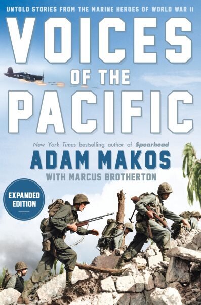 Voices Of The Pacific, Expanded Edition: Untold Stories from the Marine Heroes of World War II цена и информация | Ajalooraamatud | kaup24.ee