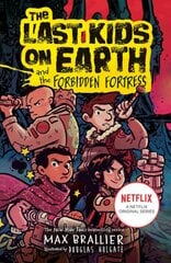 Last Kids on Earth and the Forbidden Fortress цена и информация | Книги для подростков и молодежи | kaup24.ee