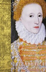 Elizabeth I New edition цена и информация | Биографии, автобиогафии, мемуары | kaup24.ee