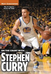 On the Court with... Stephen Curry цена и информация | Биографии, автобиогафии, мемуары | kaup24.ee