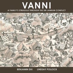 Vanni: A Family's Struggle Through The Sri Lankan Conflict цена и информация | Фантастика, фэнтези | kaup24.ee