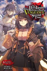 Hero Laughs While Walking the Path of Vengeance a Second Time, Vol. 5 (light novel) hind ja info | Fantaasia, müstika | kaup24.ee