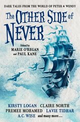 Other Side of Never: Dark Tales from the World of Peter & Wendy hind ja info | Fantaasia, müstika | kaup24.ee