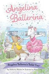 Angelina Ballerina's Ballet Tour цена и информация | Книги для подростков и молодежи | kaup24.ee