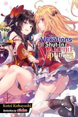 Vexations of a Shut-In Vampire Princess, Vol. 4 (light novel) hind ja info | Noortekirjandus | kaup24.ee