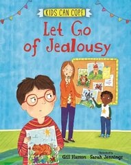 Kids Can Cope: Let Go of Jealousy hind ja info | Noortekirjandus | kaup24.ee