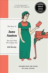 Jane Austen: The girl with the golden pen цена и информация | Книги для подростков и молодежи | kaup24.ee