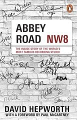 Abbey Road: The Inside Story of the World's Most Famous Recording Studio (with a foreword by Paul McCartney) цена и информация | Книги об искусстве | kaup24.ee