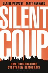 Silent Coup: How Corporations Overthrew Democracy hind ja info | Ühiskonnateemalised raamatud | kaup24.ee