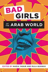 Bad Girls of the Arab World hind ja info | Ühiskonnateemalised raamatud | kaup24.ee