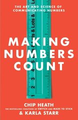 Making Numbers Count: The Art and Science of Communicating Numbers hind ja info | Majandusalased raamatud | kaup24.ee