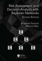 Risk Assessment and Decision Analysis with Bayesian Networks 2nd edition цена и информация | Книги по экономике | kaup24.ee