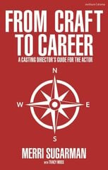 From Craft to Career: A Casting Director's Guide for the Actor hind ja info | Kunstiraamatud | kaup24.ee