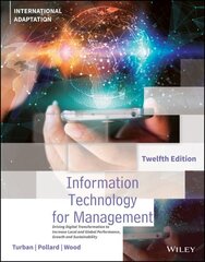 Information Technology for Management: Driving Digital Transformation to Increase Local and Global Performance, Growth and Sustainability 12th Edition, International Adaptation цена и информация | Книги по экономике | kaup24.ee