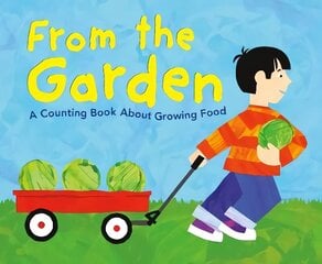 From the Garden: A Counting Book About Growing Food hind ja info | Väikelaste raamatud | kaup24.ee