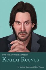For Your Consideration: Keanu Reeves: Keanu Reeves цена и информация | Биографии, автобиогафии, мемуары | kaup24.ee