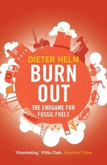 Burn Out: The Endgame for Fossil Fuels Revised Edition цена и информация | Книги по экономике | kaup24.ee