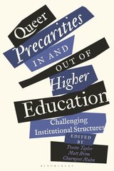 Queer Precarities in and out of Higher Education: Challenging Institutional Structures цена и информация | Книги по социальным наукам | kaup24.ee