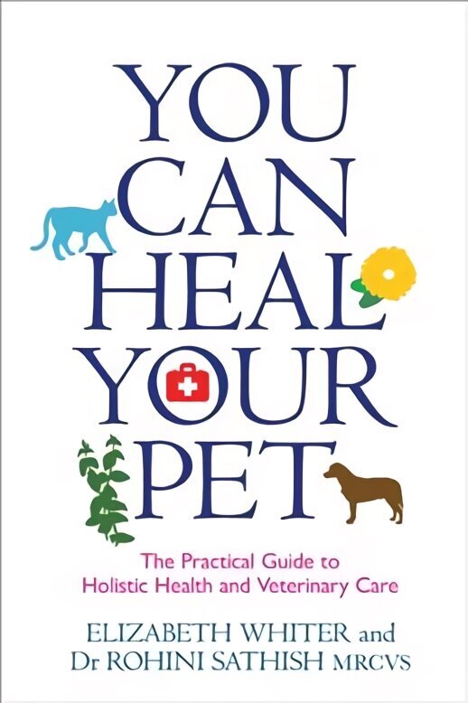 You Can Heal Your Pet: The Practical Guide to Holistic Health and Veterinary Care цена и информация | Tervislik eluviis ja toitumine | kaup24.ee