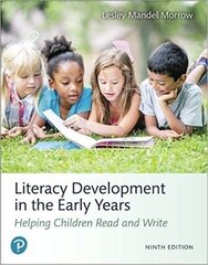 Literacy Development in the Early Years: Helping Children Read and Write 9th edition цена и информация | Пособия по изучению иностранных языков | kaup24.ee