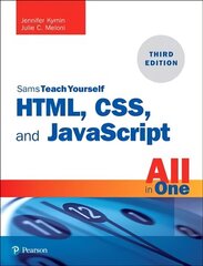 HTML, CSS, and JavaScript All in One: Covering HTML5, CSS3, and ES6, Sams Teach Yourself 3rd edition цена и информация | Книги по экономике | kaup24.ee