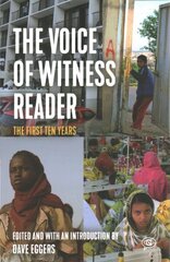 Voice of Witness Reader: Ten Years of Amplifying Unheard Voices цена и информация | Книги по социальным наукам | kaup24.ee