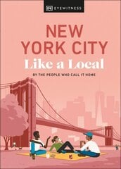 New York City Like a Local: By the People Who Call It Home цена и информация | Путеводители, путешествия | kaup24.ee