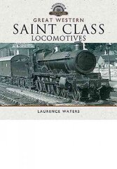 Great Western Saint Class Locomotives hind ja info | Reisiraamatud, reisijuhid | kaup24.ee