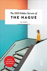 500 Hidden Secrets of The Hague New edition цена и информация | Путеводители, путешествия | kaup24.ee