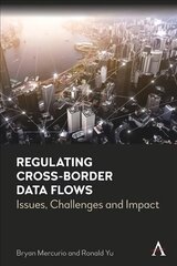 Regulating Cross-Border Data Flows: Issues, Challenges and Impact цена и информация | Книги по экономике | kaup24.ee