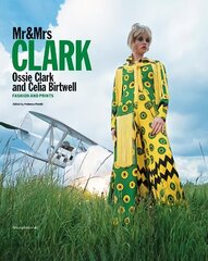 Mr & Mrs Clark: Ossie Clark and Celia Birtwell. Fashion and print 1965-1974 цена и информация | Книги об искусстве | kaup24.ee