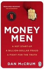 Money Men: A Hot Startup, A Billion Dollar Fraud, A Fight for the Truth hind ja info | Majandusalased raamatud | kaup24.ee