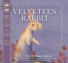 Velveteen Rabbit Heirloom Edition: The Classic Edition Hardcover with Audio CD Narrated by an Academy Award Winning actor (To be announced, Fall 2022) цена и информация | Книги для малышей | kaup24.ee