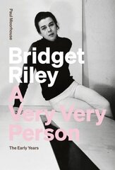 Bridget Riley: A Very Very Person: The Early Years hind ja info | Elulooraamatud, biograafiad, memuaarid | kaup24.ee