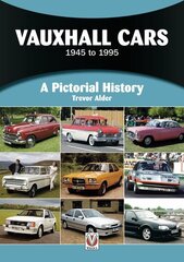 Vauxhall Cars: 1945 to 1995 hind ja info | Reisiraamatud, reisijuhid | kaup24.ee