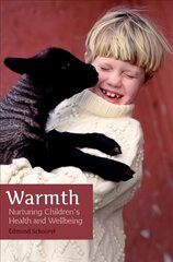 Warmth: Nurturing Children's Health and Wellbeing hind ja info | Eneseabiraamatud | kaup24.ee