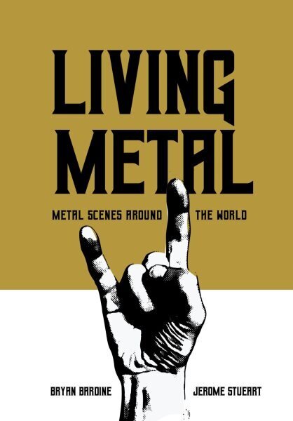 Living Metal: Metal Scenes around the World New edition цена и информация | Ühiskonnateemalised raamatud | kaup24.ee