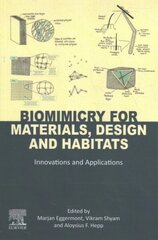 Biomimicry for Materials, Design and Habitats: Innovations and Applications hind ja info | Ühiskonnateemalised raamatud | kaup24.ee